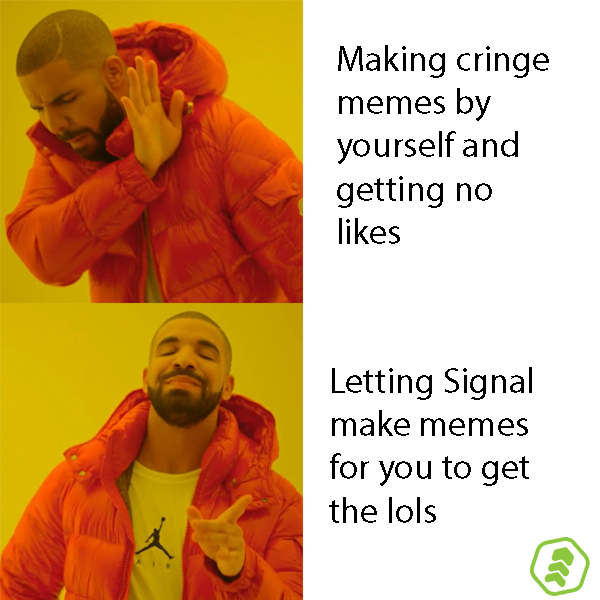 let signal make your dank memes